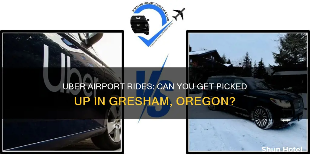can uber pickup in gresham oregon ride to airport