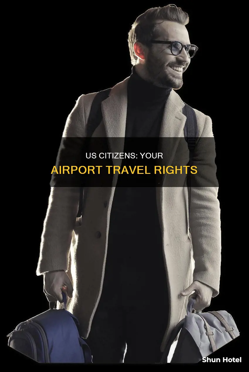 can us citizens be stopped at the airport