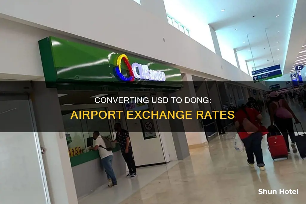 can us dollares be converted to dong at airport