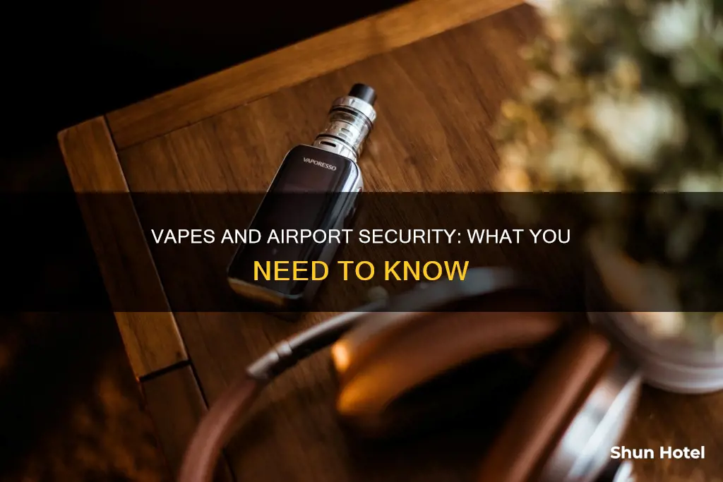 can vapes get through airport security