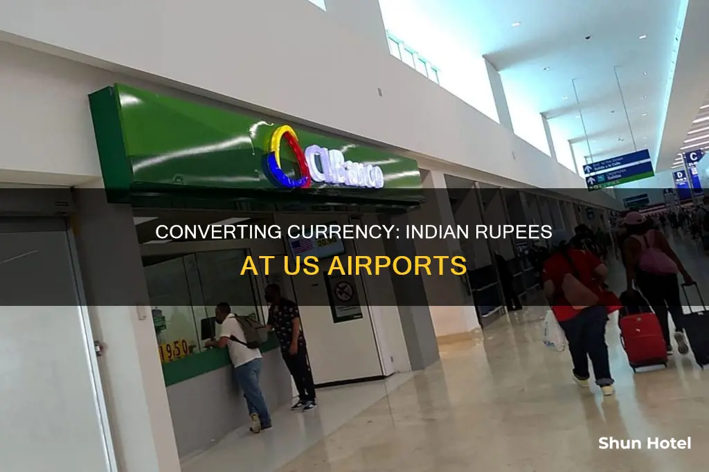 can w e covert indian rupees in us airport