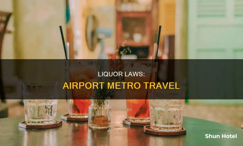 can we carry liquor in airport metro