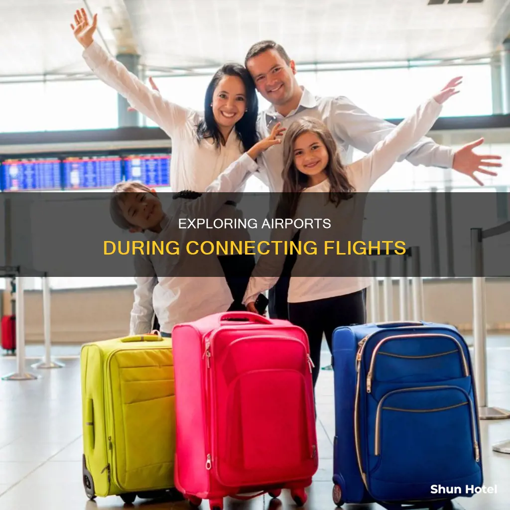 can we come out of airport during connecting flight