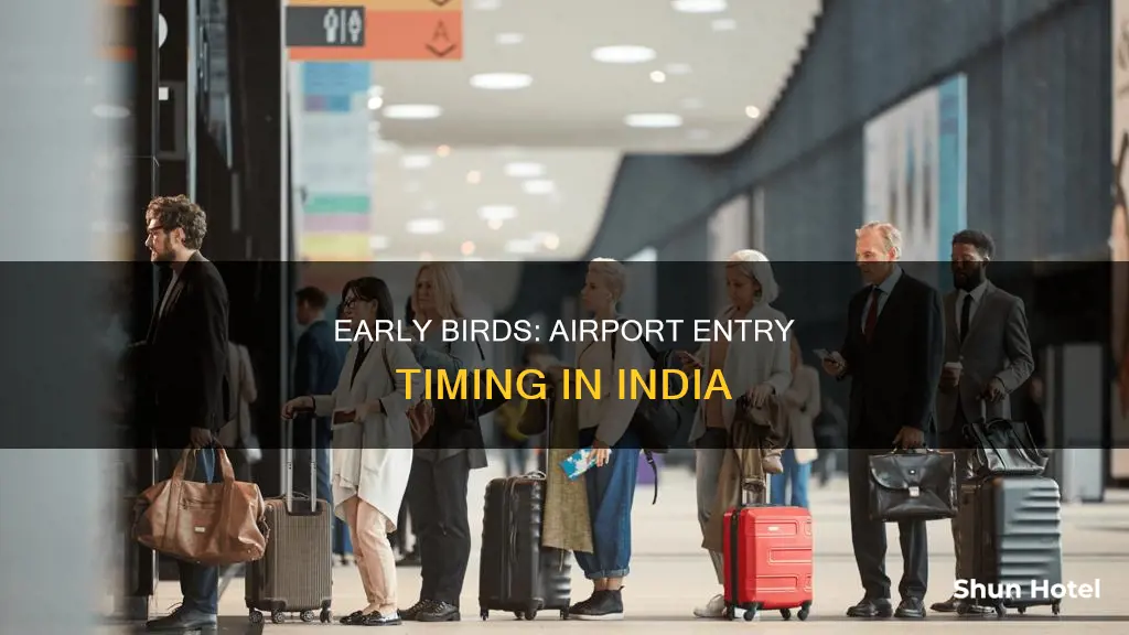 can we enter airport 12 hours before flight in india