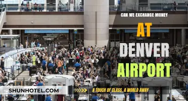 Denver Airport Money Exchange: Is It Possible?
