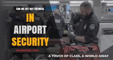 Hot Oatmeal: Airport Security Friend or Foe?