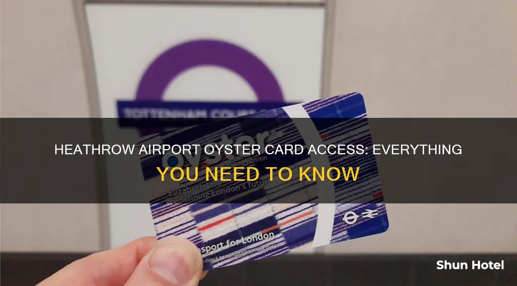 can we get oyster card heathrow airport