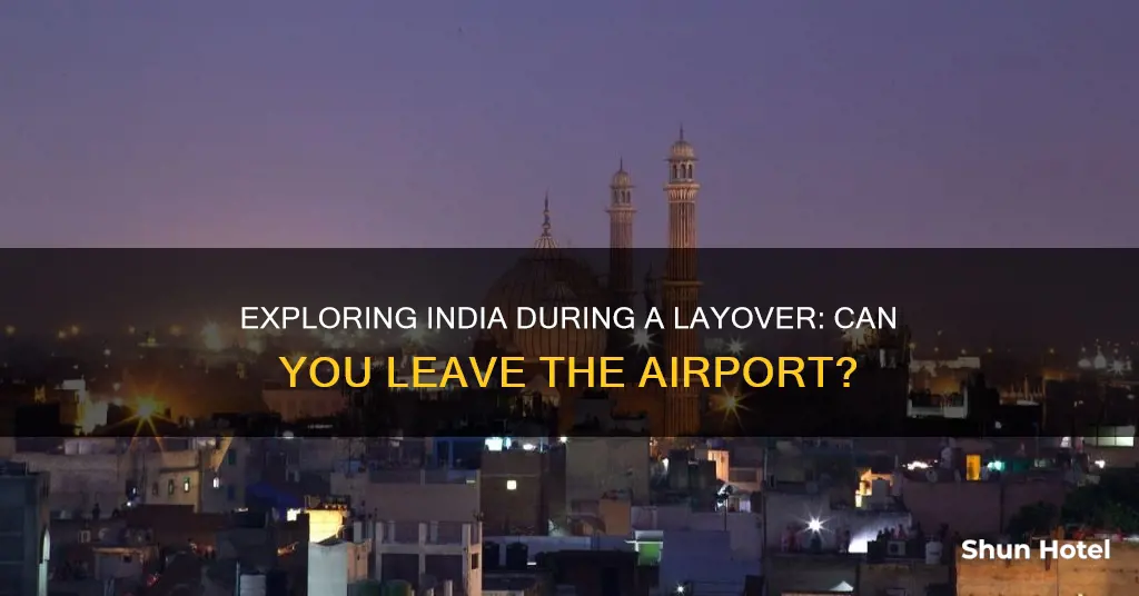 can we go outside airport during layover in india