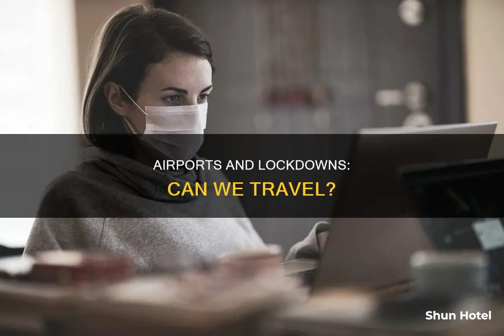 can we go to airport during lockdown