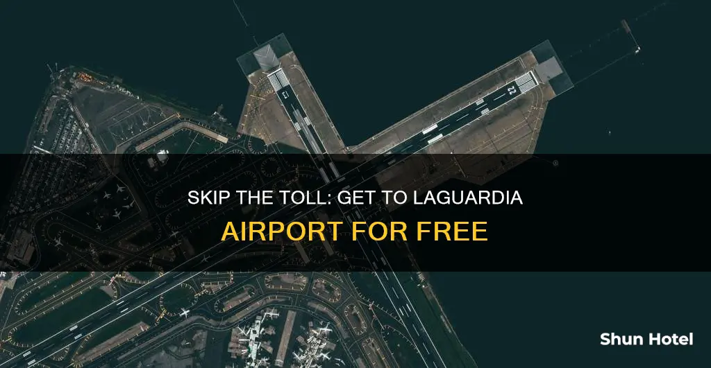 can we go without toll to laguardia airport