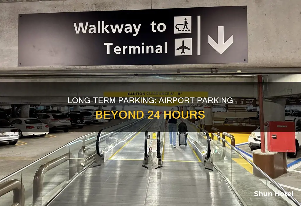 can we park longer than 24 hours in airport