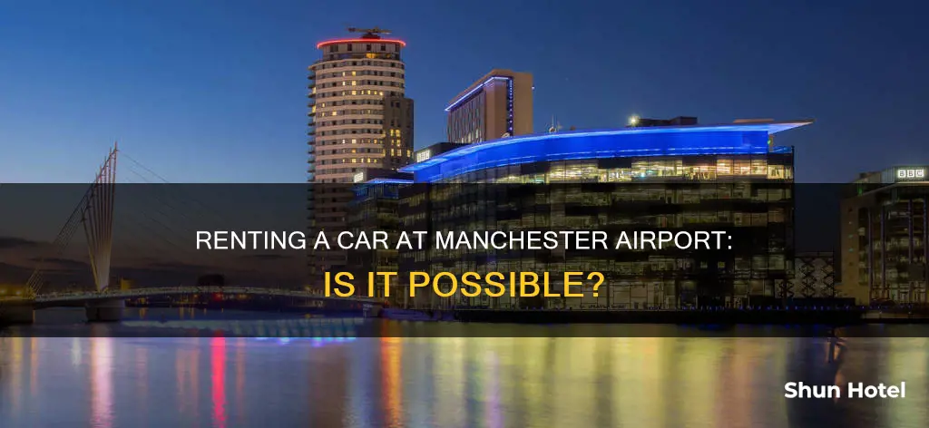 can we rent a car at the manchester airport