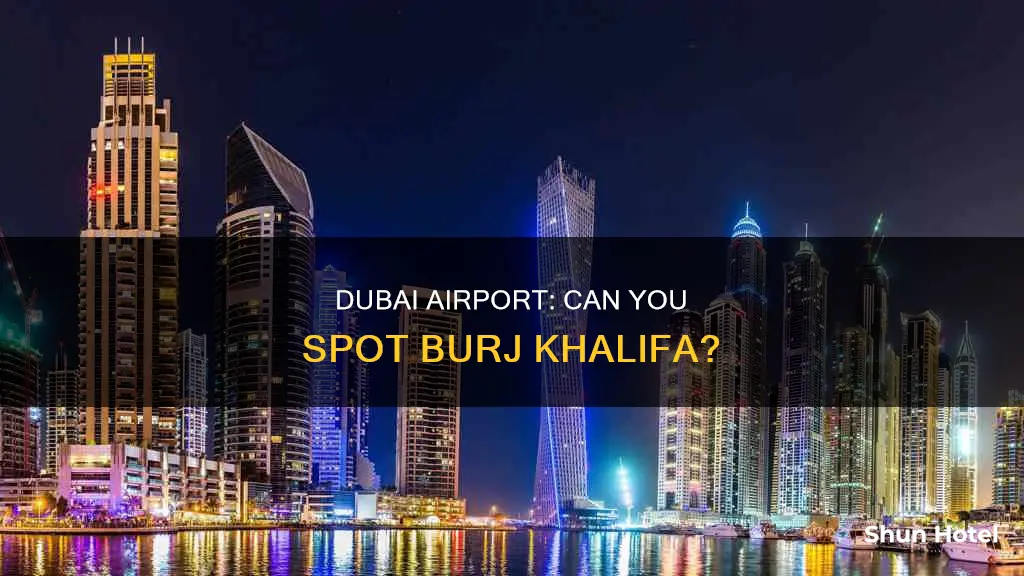 can we see burj khalifa from dubai airport