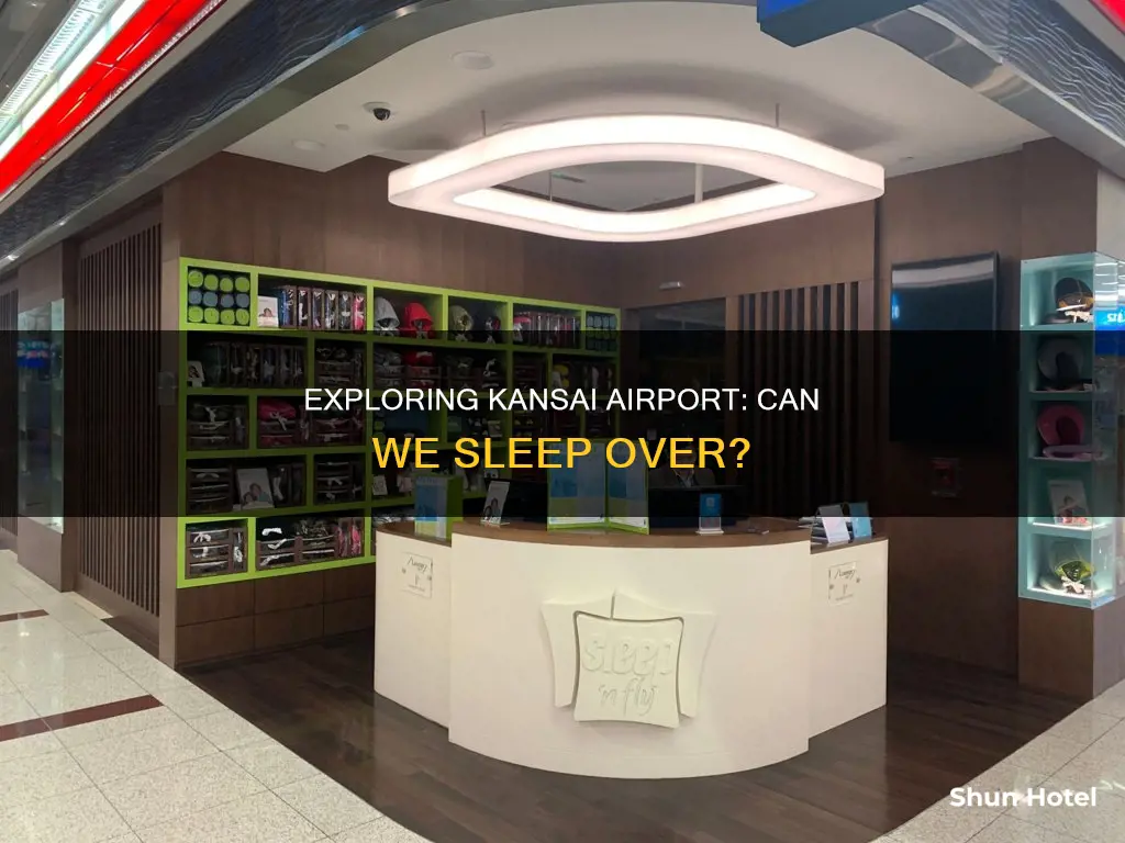 can we sleep over in kansai airport