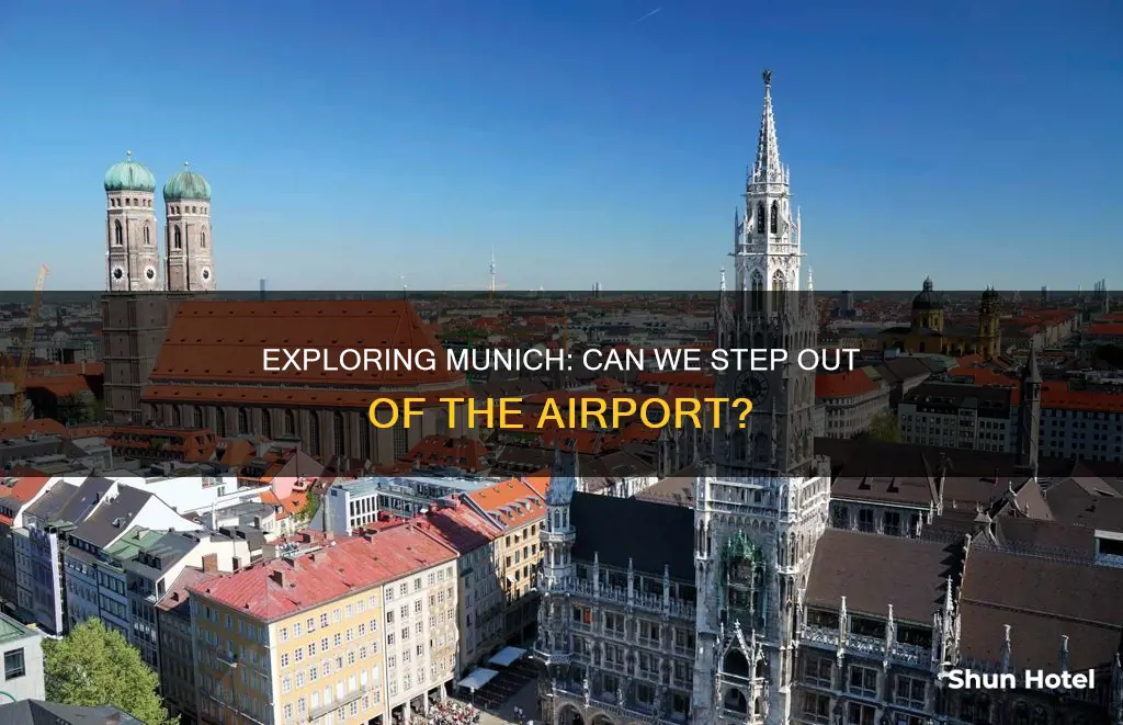 can we step out of munich airport