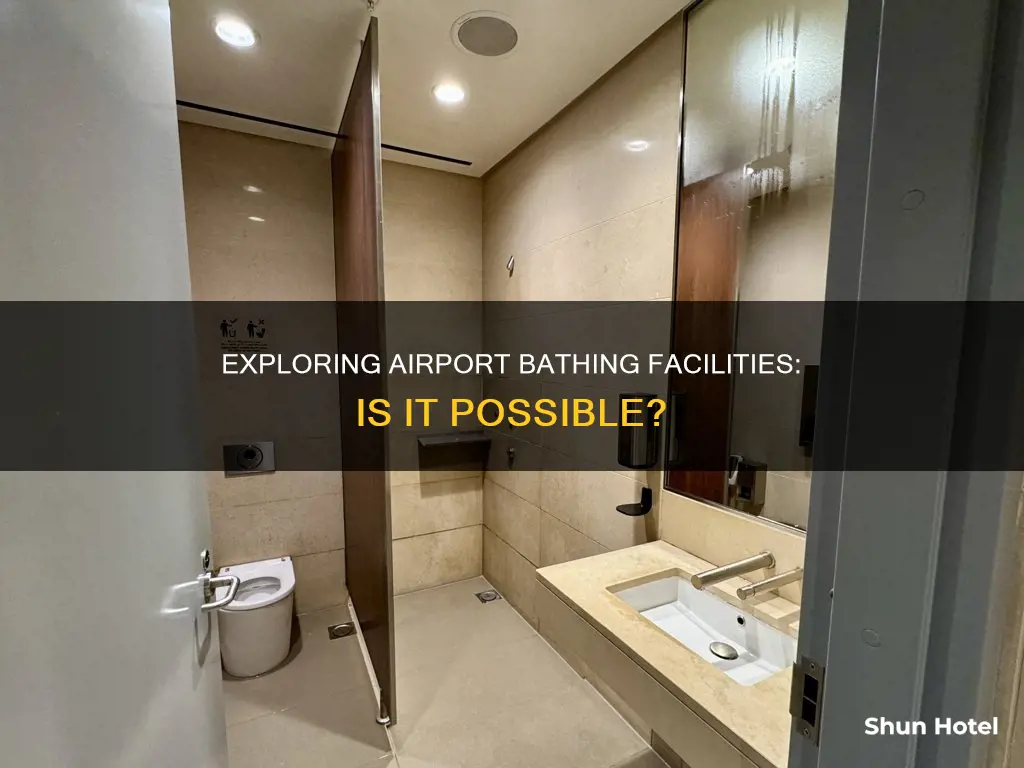 can we take bath in airport