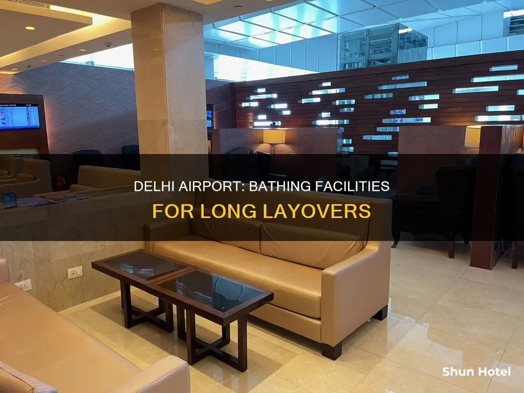 can we take bath in delhi airport