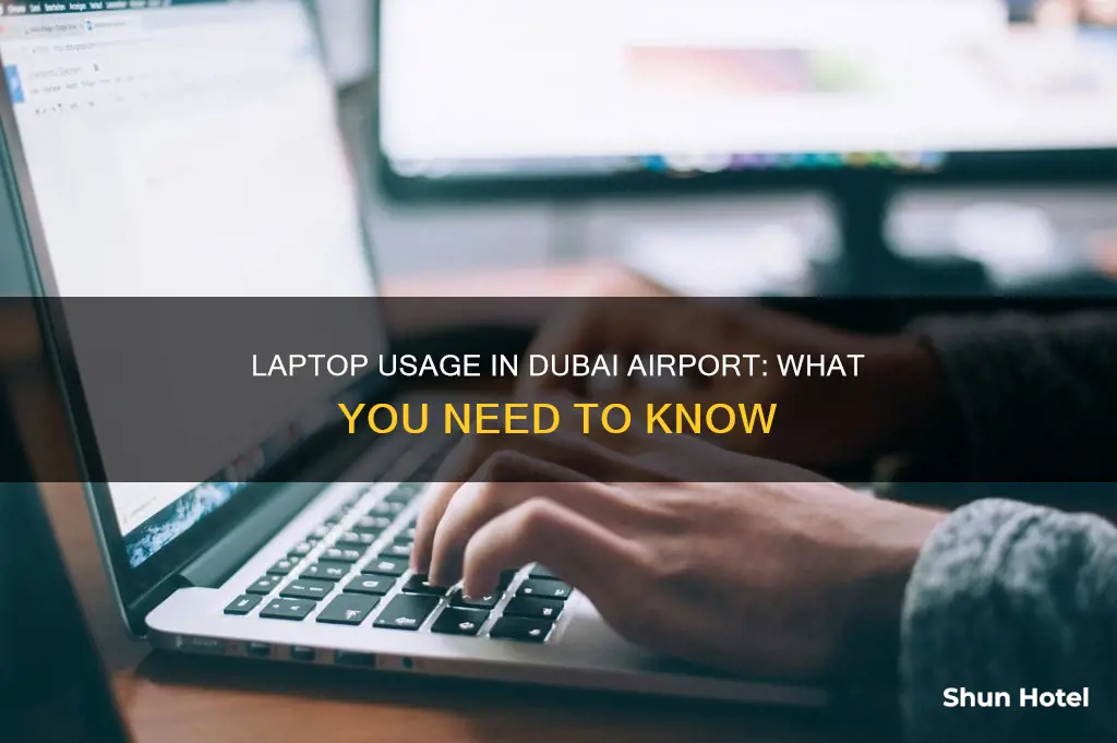 can we use laptop in dubai airport