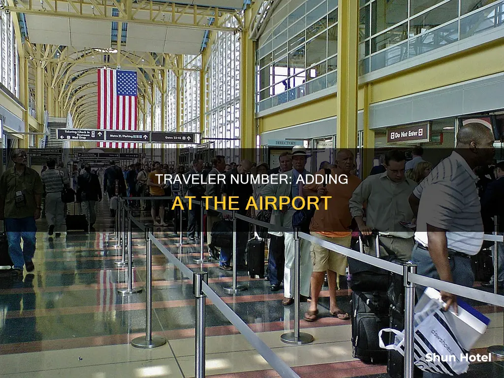 can you add a known traveler number at the airport