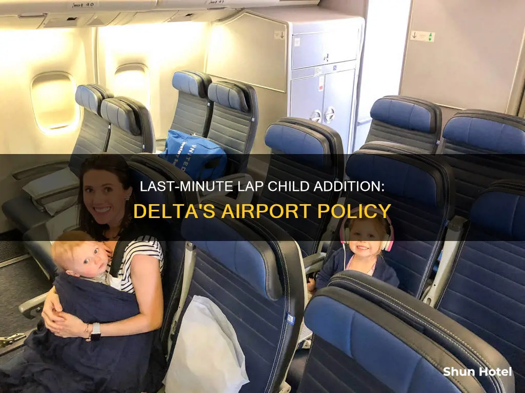 can you add a lap child at the airport delta
