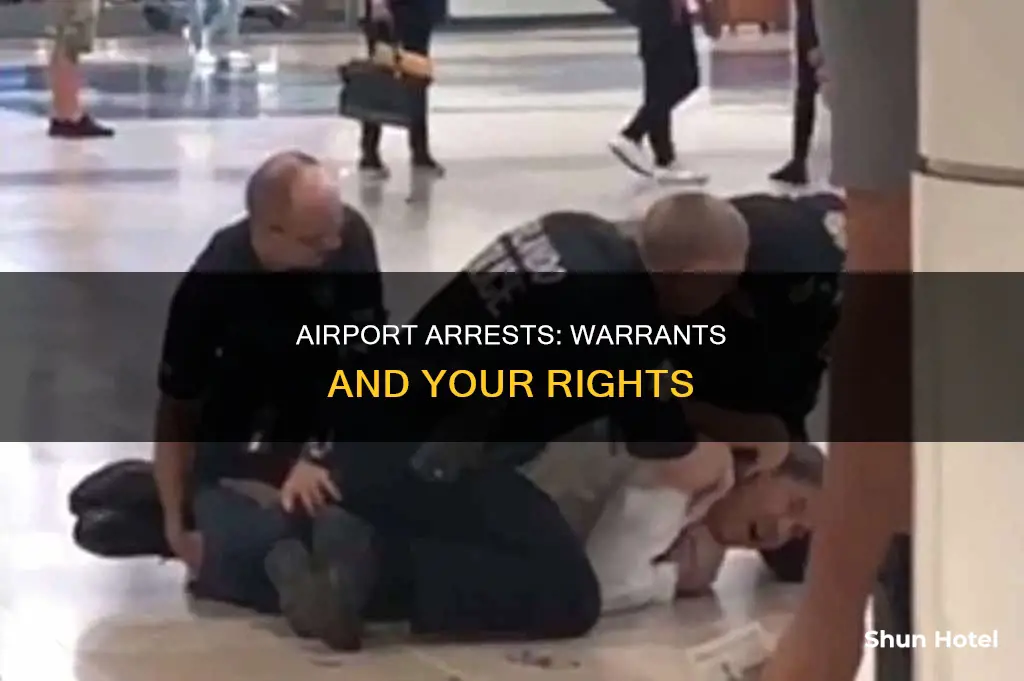 can you be arrested at the airport for a warrant