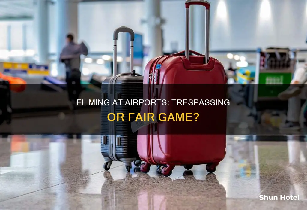 can you be trespassed for filming from an airport