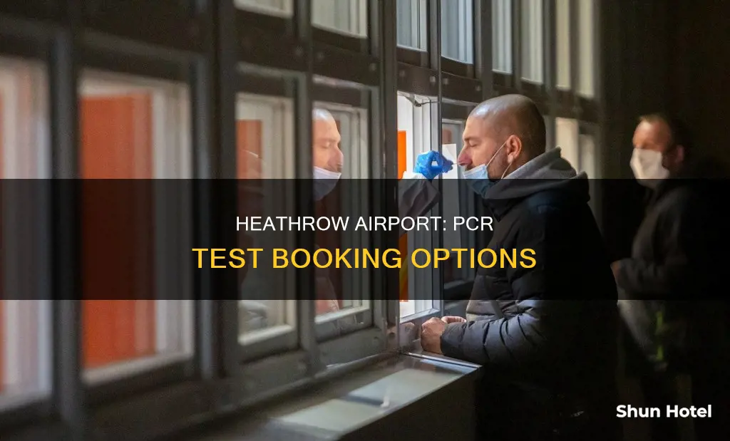 can you book a pcr test at heathrow airport