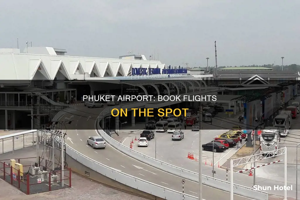 can you book flights at phuket airport