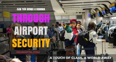 Airport Security and Bananas: What You Need to Know