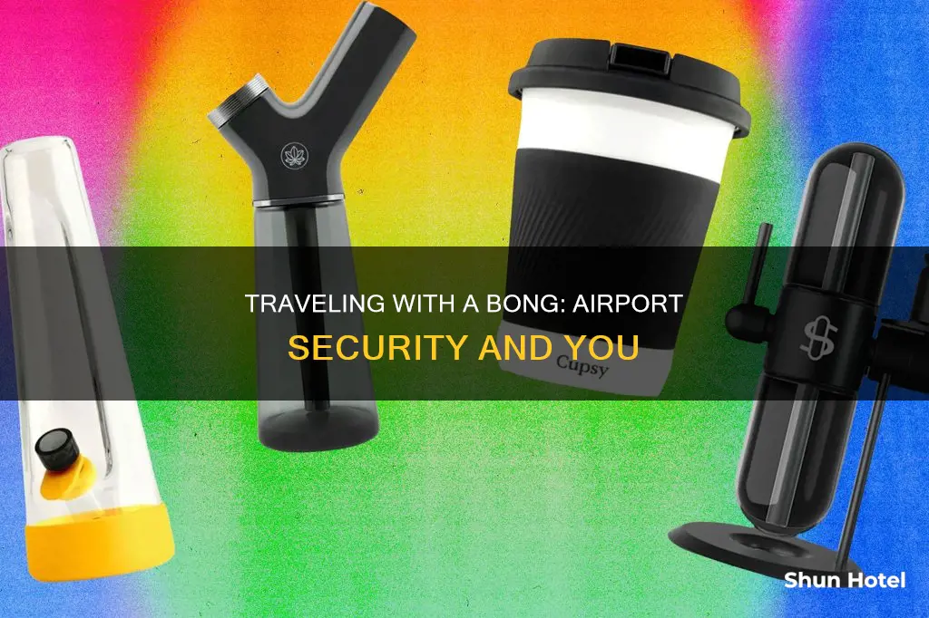 can you bring a bong through airport security