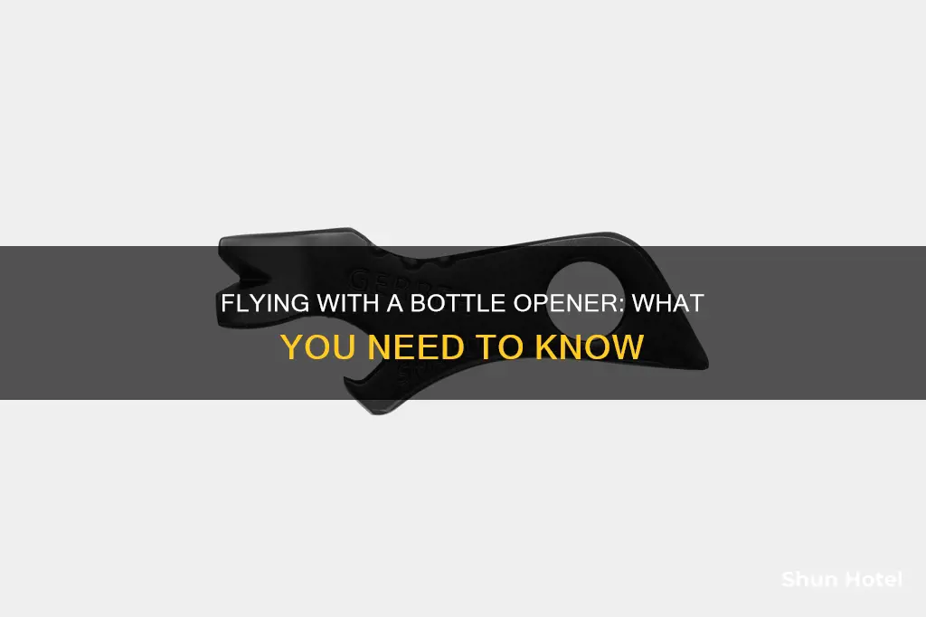 can you bring a bottle opener at an airport