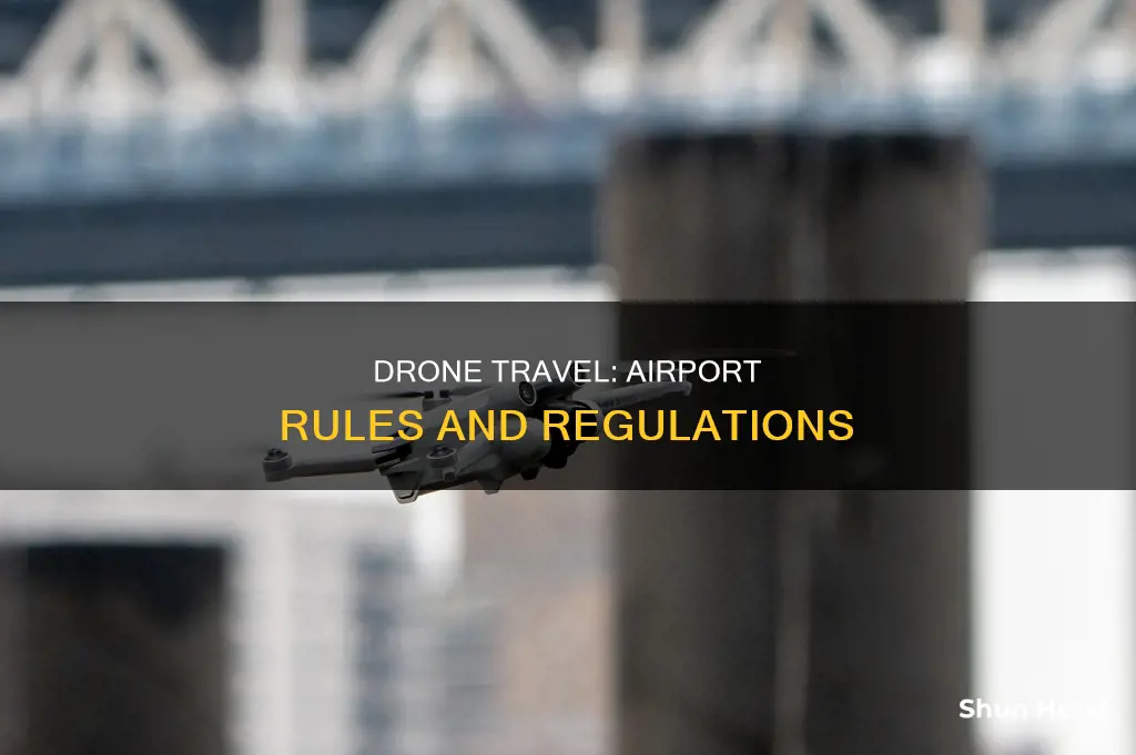 can you bring a drone to the airport