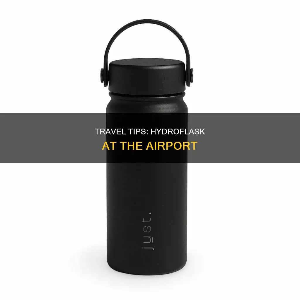 can you bring a hydroflask to the airport