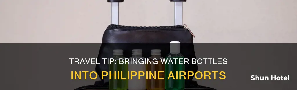 can you bring a water bottle into the philippine airport