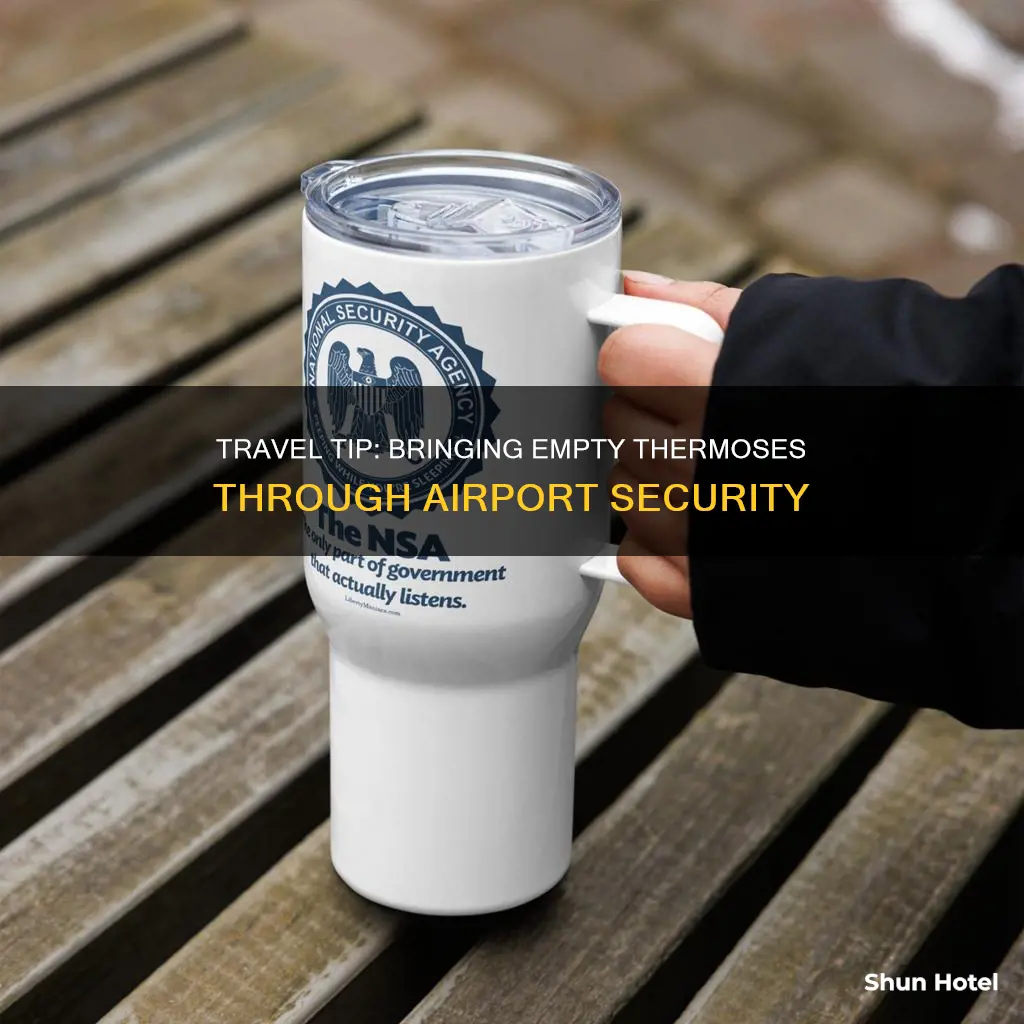 can you bring an empty thermos through airport security