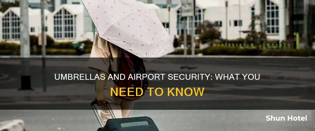 can you bring an umbrella through airport security