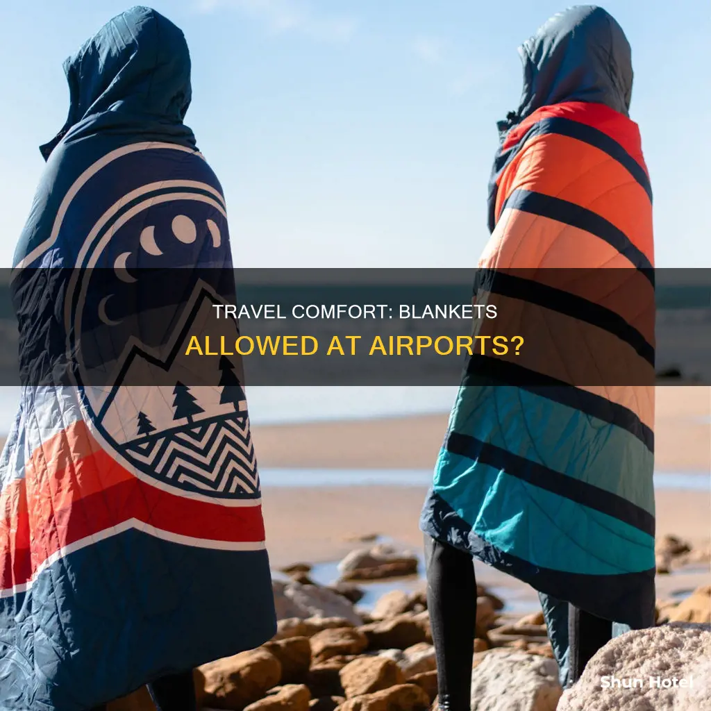 can you bring blankets to the airport