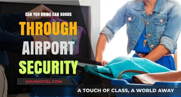 Airport Security: Canned Goods, Allowed or Not?