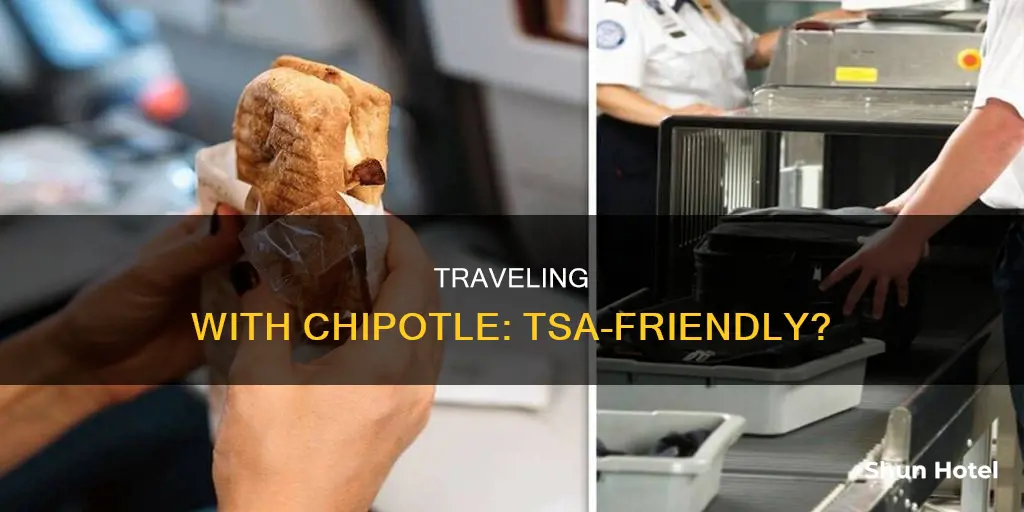 can you bring chipotle through airport security