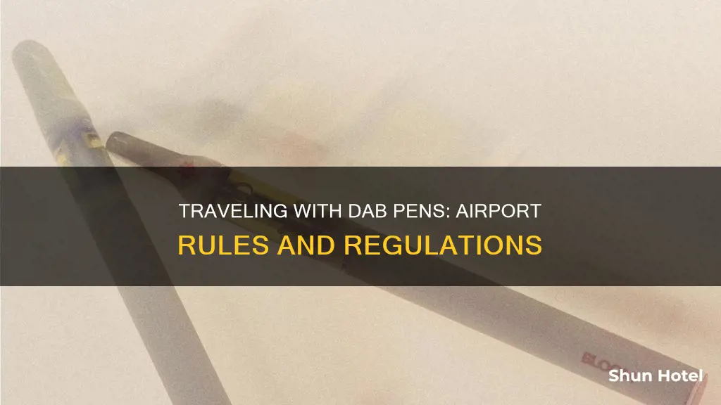 can you bring dab pens through an airport