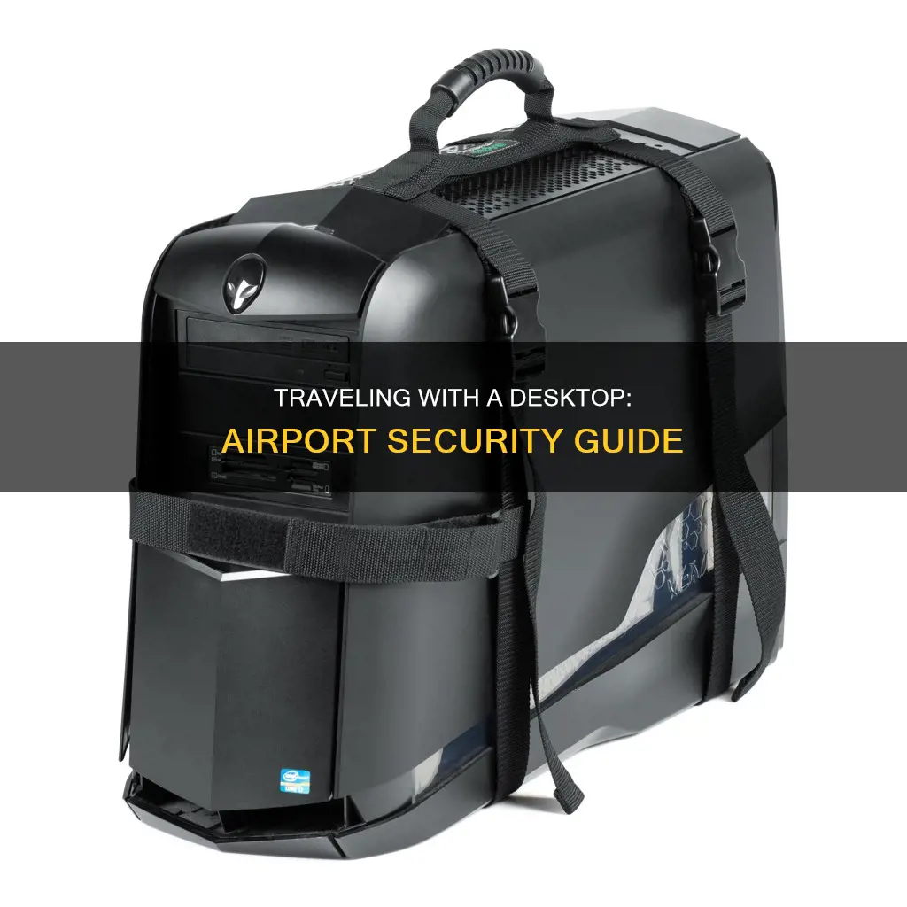 can you bring desktops at airport