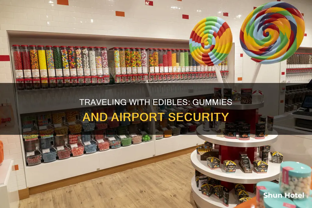 can you bring edible gummies through airport
