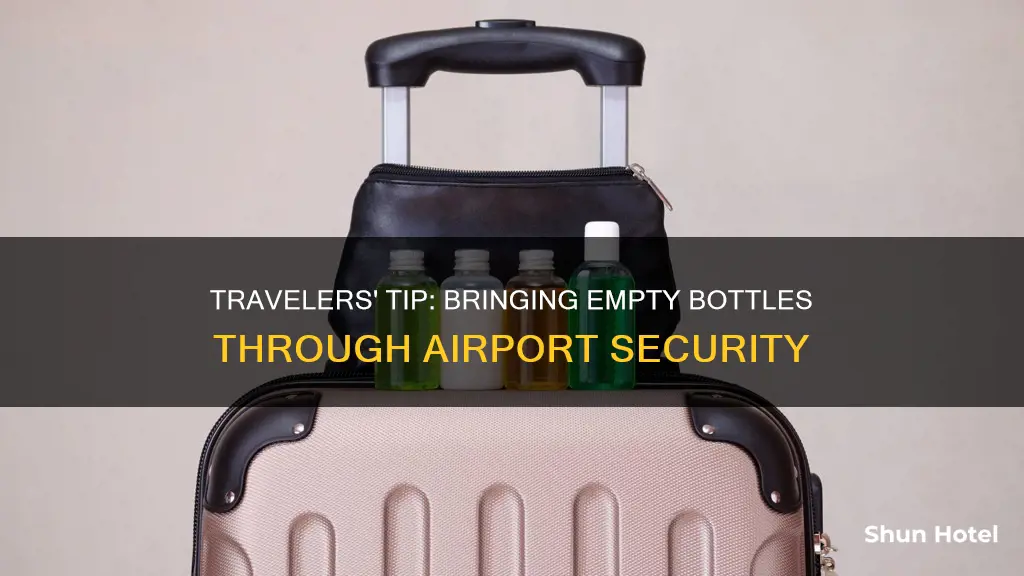 can you bring empty bottles through airport security