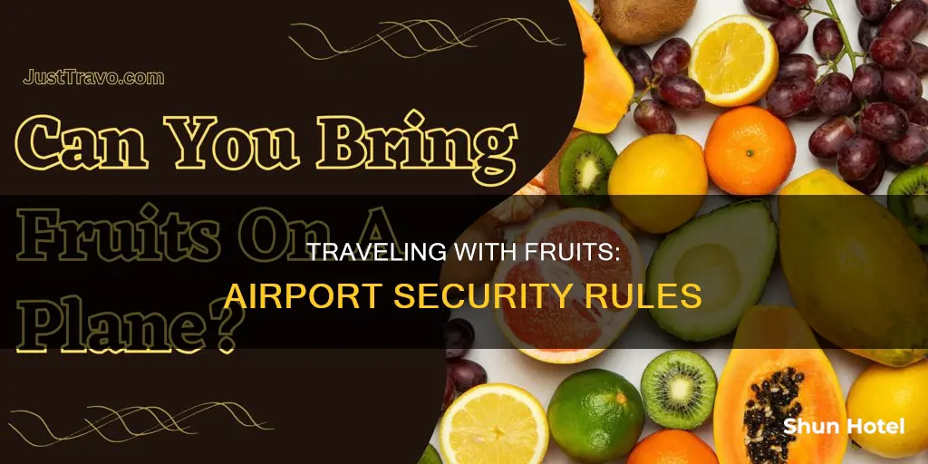 can you bring fruit into the airport