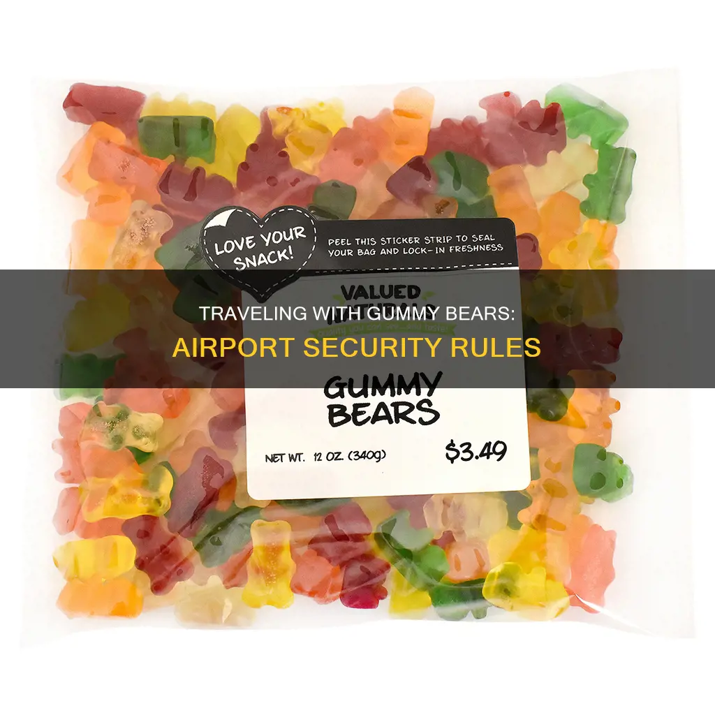 can you bring gummy bears through airport security