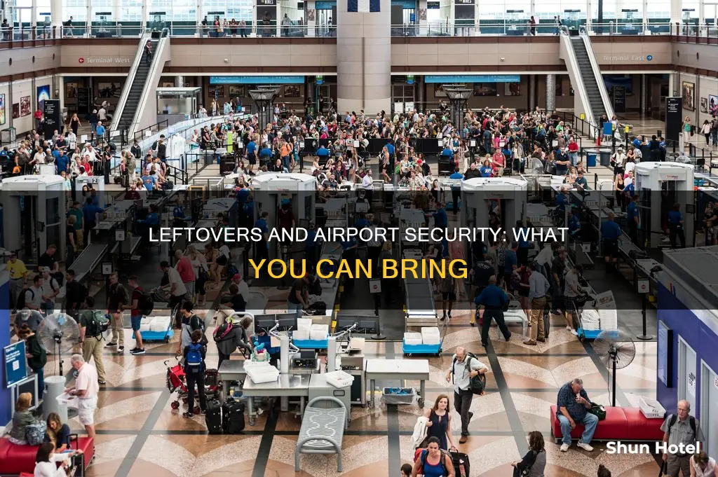 can you bring leftovers through airport security