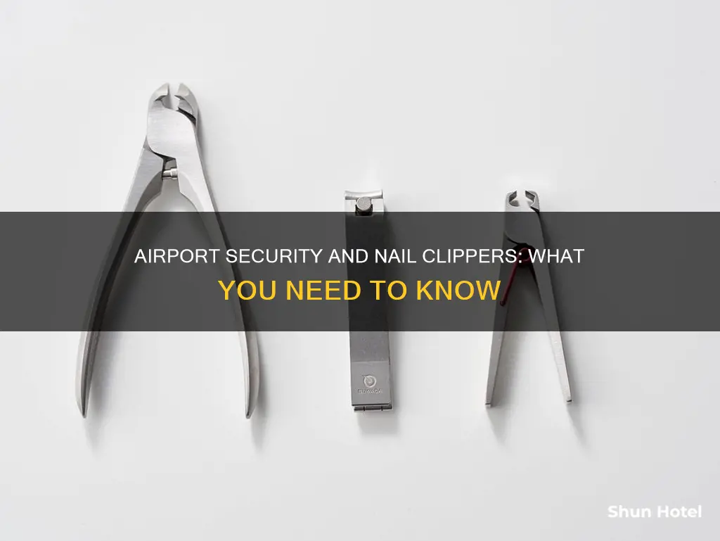 can you bring nail clippers through airport security