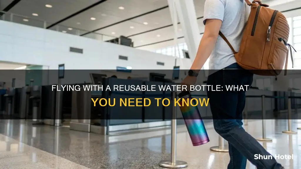 can you bring reusable water bottles to the airport
