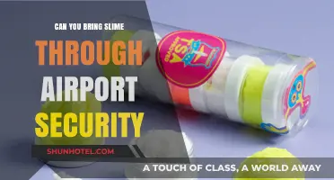 Airport Security and Slime: What You Need to Know