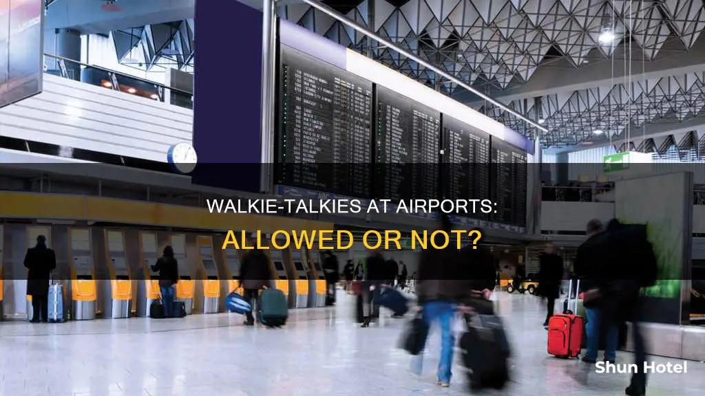 can you bring walkie takie on an airport